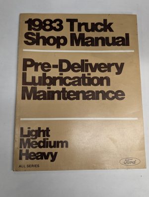 Ford 1983 Truck Shop Manual Maintenance Lubrication Light Medium Heavy Trucks