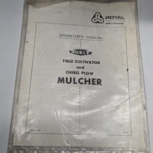 Royal Noble Field Cultivator Chisel Plow Mulcher Operators Owners Manual