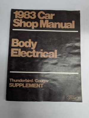 1983 Ford Car Shop Service Manual Body Electrical Supplement Thunderbird Cougar