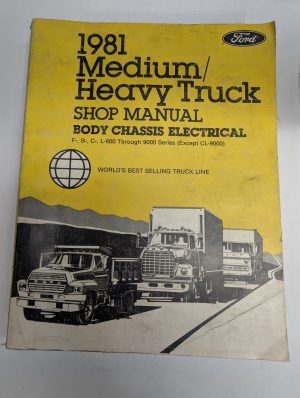 1981 Ford Medium Heavy Truck Shop Service Manual Body Chassis Electrical F B C
