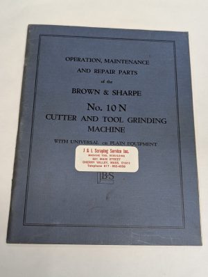 Brown Sharpe #10N Cutter & Grinding Machine Operator Service Manual & Parts List