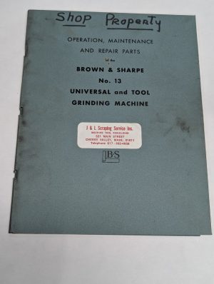 Brown Sharpe #5 Universal Tool Grinding Machine Operation Manual & Parts List