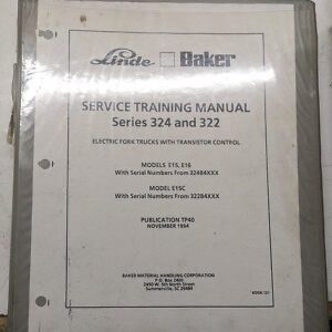 Baker Linde Service Training Manual 324 322 E15 E16 E15C Electric Fork Lift 1994