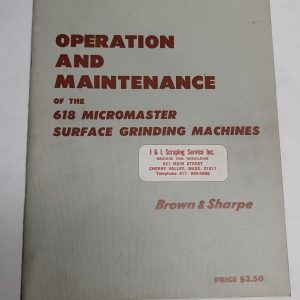 Brown & Sharpe Operation Maintenance Manual 618 Micromaster Surface Grinding