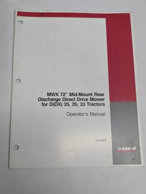 Case Operator'S Manual Mwx 72” Mid Mount Rear Discharge Mower D(Dx) 25 29 33