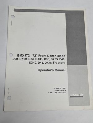 Case Operator'S Manual Bmx172 72” Front Dozer Blade D Dx 29 33 35 40 45 Tractors
