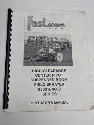Fast High-Clearance Pivot Field Sprayer 9500 9600 Series Operator'S Manual