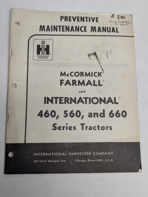 International Ih Prev. Maintenance Manual Mccormick Farmall 460 560 660 Tractors
