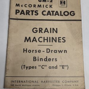 Ih Mccormick Parts Catalog Manual Grain Machines C E Horse Drawn Binders Gm-2