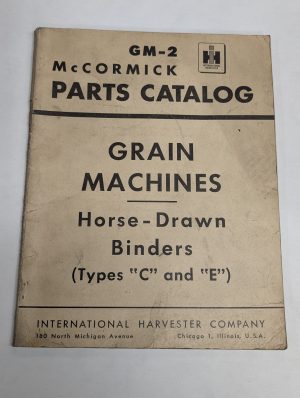 Ih Mccormick Parts Catalog Manual Grain Machines C E Horse Drawn Binders Gm-2