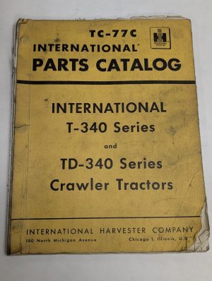 International Ih Parts Catalog Manual T-340 Series Td-340 Crawler Tractor Tc-77C