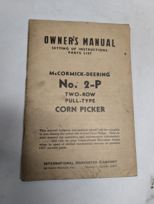Ih Mccormick Deering #2-P Corn Picker Owners Manual Setup Instruction Parts List