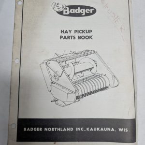Badger Hay Pickup Illustrated Parts List Book Manual Catalog #307349 1-66
