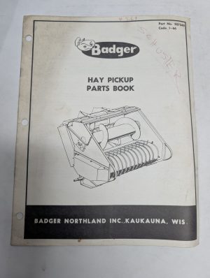 Badger Hay Pickup Illustrated Parts List Book Manual Catalog #307349 1-66