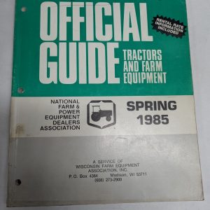 Official Guide Tractors & Farm Equipment Resale Price List & Rental Spring 1985