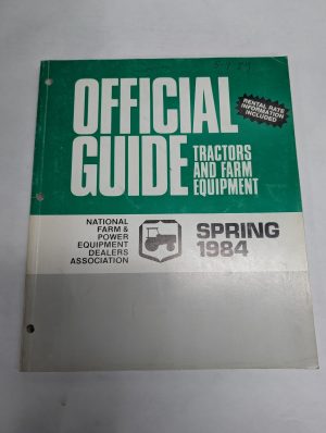 Official Guide Tractors & Farm Equipment Resale Price List & Rental Spring 1984