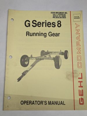 Gehl Operator'S Owner'S Instruction Manual G Series 8 Running Gear 904866
