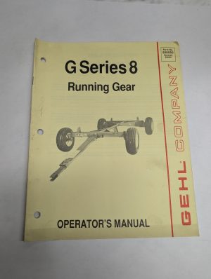 Gehl Operator'S Owner'S Instruction Manual G Series 8 Running Gear 906050