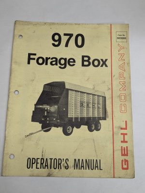 Gehl Operator'S Owner'S Instruction Manual 970 Forage Box 903686