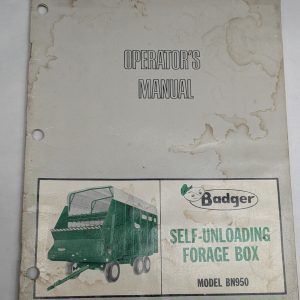Badger Operator'S Owners Instruction Manual Self-Unloading Forage Box Bn950