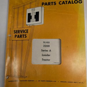 International Ih Parts List Catalog Manual Tc-152 #3200 Series A Loader Tractor