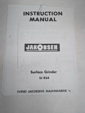 Jakobsen Hydraulic Surface Grinding Machines Sj 824 Instruction Manual Photocopy