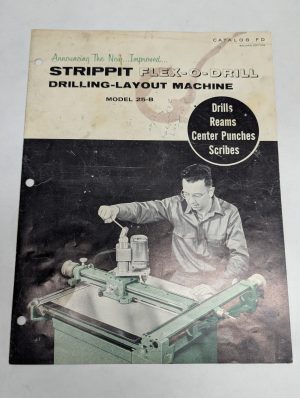 Strippit Flex-O-Drill Drilling Layout Machine Model 25-B Sales Catalog Fd