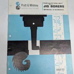 Prat & Whitney P&W Electrolimit Jig Borers Sales Bulletin A31 Catalog Literature