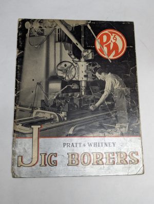Prat & Whitney P&W Jig Borers Sales Brochure Catalog Literature Specs