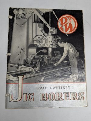 Prat & Whitney P&W Jig Borers Sales Brochure Catalog Literature Specs 11-50-3B