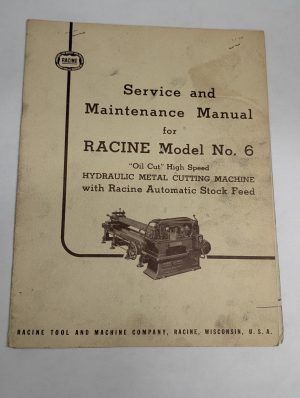 Racine Tool Machine Model #6 Service Maintenance Manual Hydraulic Cutting
