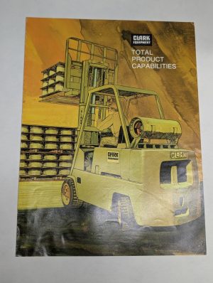 Clark Equipment Fork Lift Truck Total Product Capabilities Sales Literature 573