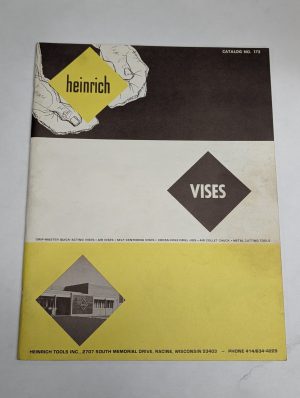Heinrich Machinist Shop Toolroom Vises Catalog Sales Brochure Literature 172
