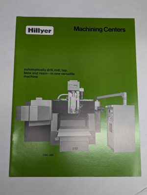 Hillyer Machining Centers Sales Information Literature Brochure Cnc 300 600