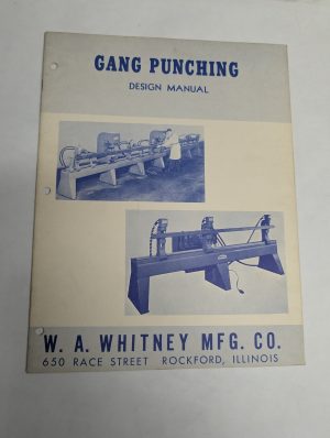 W. A. Whitney Mfg Gang Punching Design Manual Information Operation Guide 1963