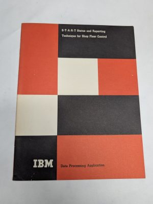 Ibm Data Processing S-T-A-R-T Status & Reporting Technique Shop Floor Control