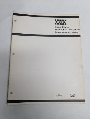 Case Kohler Engine Models K241 K301 K321 Service Manual #9-77712 Shop Book