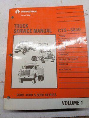 International Truck Service Manual Cts-5640 2000 4000 8000 Volume 1 1997-1998