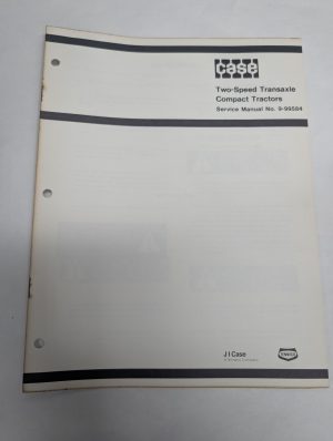 Case Two Speed Transaxle Compact Tractors Service Manual #9-99584 Shop Book
