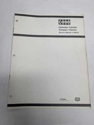 Case Hydraulic Cylinder Compact Tractors Service Manual 9-99832 Shop Book