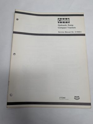 Case Hydraulic Pump Compact Tractors Service Manual #9-99664 Shop Repair Book