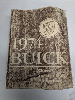 Buick 1974 Chassis Service Manual All Series Repair Shop Book Overhaul Gm