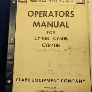 Clark Operators Manual Cy Cyr 40 50 B Maintenance Fork Lift 1964 Service