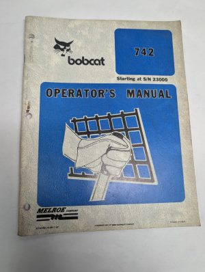 Melroe Bobcat Owner Operation & Maintenance Manual 742 Skid Steer Loader 1991
