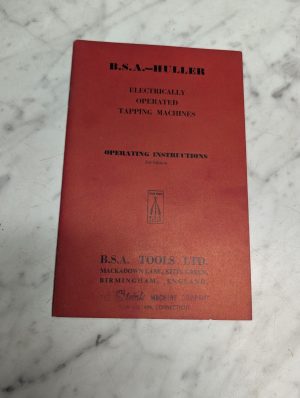 B.S.A. Huller Electrically Operated Tapping Machine Operating Instructions 3Rd