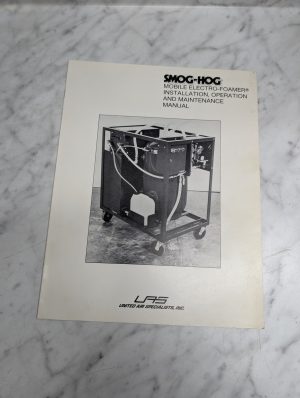 Smog-Hog Mobile Electro-Foamer Operation Maintenance Information Manual Las