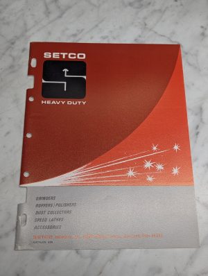 Setco Grinders Buffers Polishers Lathes Accessories Catalog 269 Sales Literature