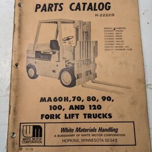 White Parts List Book Catalog Ma 60 70 80 90 100 120 H Fork Truck 1978 R-2222B