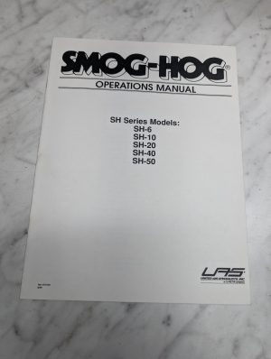 Smog-Hog Operations Manual Sh Series Sh- 6 10 20 40 50 1999 Instruction