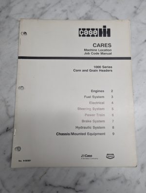 Case Ih Cares Machine Location Job Code Manual 1000 Series Corn Grain Headers